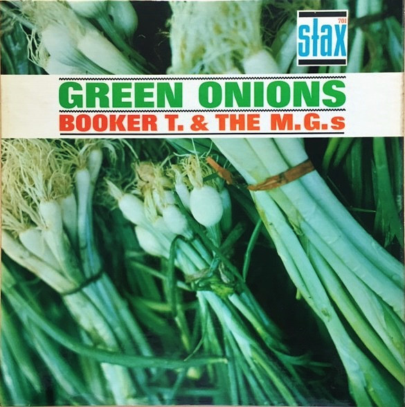 Booker T. & The M.G.'s: Green Onions (1962)